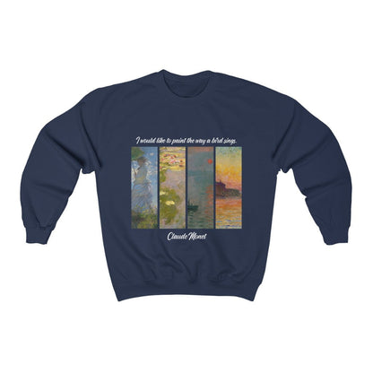 Claude Monet quote Sweatshirt